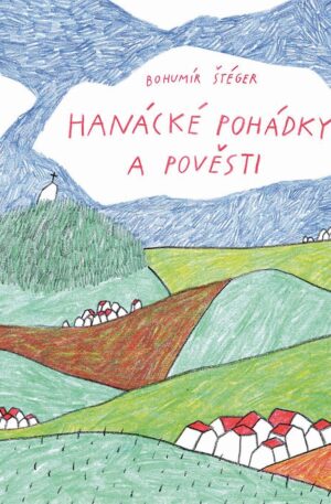 Hanácké pohádky a pověsti